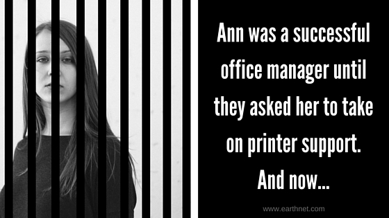 Ann was a successful office manager until they asked her to take on printer support. And now...